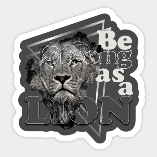 Be strong as a lion Sticker